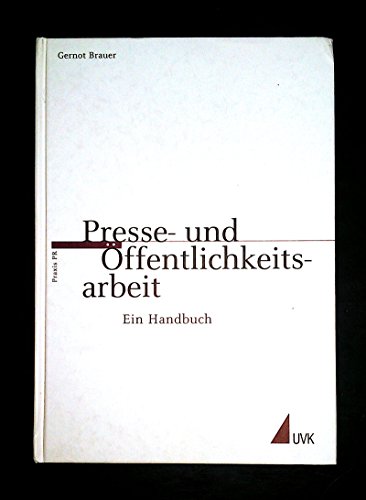 Stock image for Presse- und ffentlichkeitsarbeit: Ein Handbuch (Praxis PR) for sale by medimops
