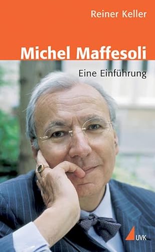Michel Maffesoli: Eine Einführung (Wissen und Studium) - Keller Reiner