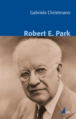 9783896695598: Robert E. Park (Klassiker der Wissenssoziologie)