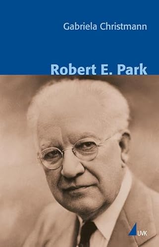 9783896695598: Robert E. Park (Klassiker der Wissenssoziologie)