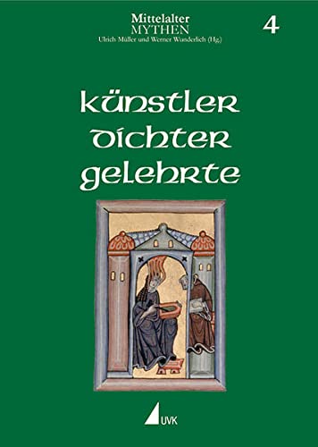 Stock image for Mittelalter-Mythen. Band 4. Knstler, Dichter, Gelehrte. for sale by ANTIQUARIAT BCHERBERG Martin Walkner