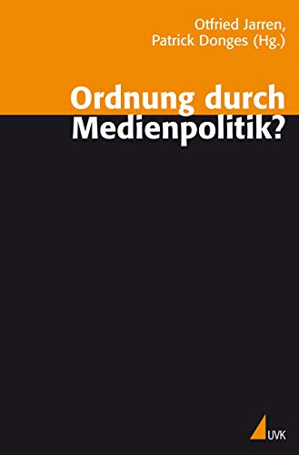 9783896695857: Ordnung durch Medienpolitik?