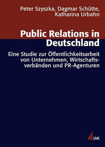 9783896695871: Public Relations in Deutschland: Eine empirische Studie zum Berufsfeld ffentlichkeitsarbeit