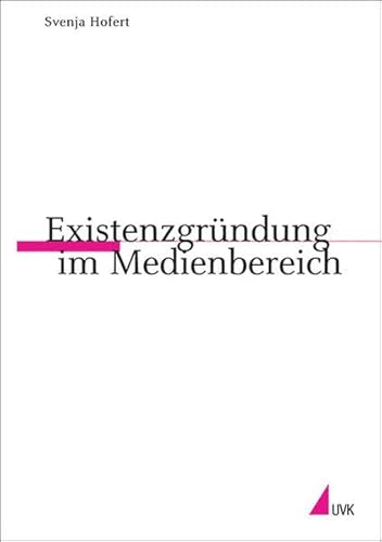 Stock image for Existenzgrndung im Medienbereich (Praktischer Journalismus) for sale by medimops
