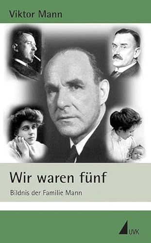 Imagen de archivo de Wir waren fnf. Bildnis der Familie Mann a la venta por medimops