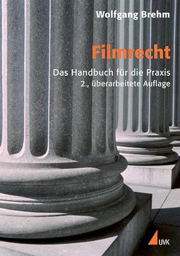 Stock image for Filmrecht. Das Handbuch fr die Praxis (Praxis Film) for sale by medimops