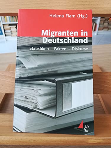 Beispielbild fr Migranten in Deutschland: Statistiken - Fakten - Diskurse (Wissen und Studium) zum Verkauf von medimops