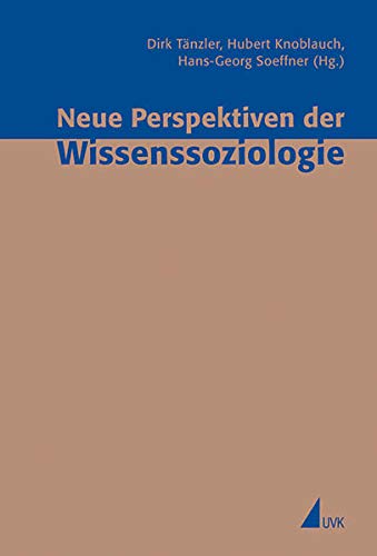 Stock image for Neue Perspektiven der Wissensoziologie. for sale by BuchZeichen-Versandhandel