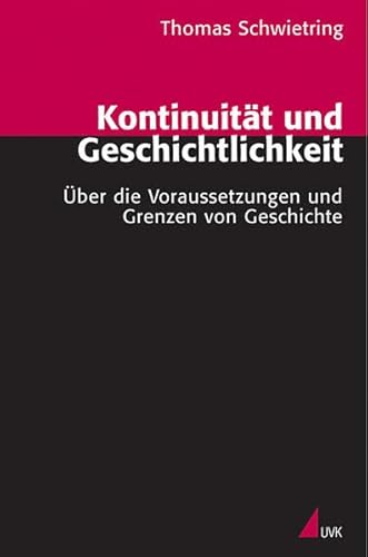 9783896697158: Kontinuitt und Geschichtlichkeit. ber die Voraussetzungen und Grenzen von Geschichte