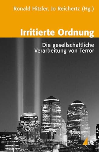 Imagen de archivo de Irritierte Ordnung - Die gesellschaftliche Verarbeitung von Terror a la venta por Bernhard Kiewel Rare Books