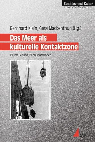 9783896697721: Das Meer als kulturelle Kontaktzone. Rume, Reisende, Reprsentationen