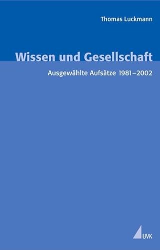 Wissen und Gesellschaft. (9783896697752) by Thomas Luckmann