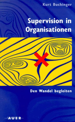 Beispielbild fr Supervision in Organisationen. Den Wandel begleiten zum Verkauf von medimops