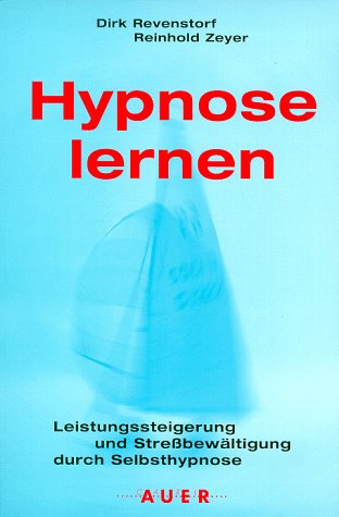 Imagen de archivo de Hypnose lernen. Leistungssteigerung und Strebewltigung durch Selbsthypnose a la venta por medimops