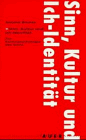 Sinn, Kultur und Ich-Identität [zur Kulturpsychologie des Sinns] (ISBN 3897854260)