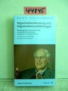 Organisationsberatung und - aufstellungen [VHS] - Hellinger, Bert, Neuhauser, Johannes