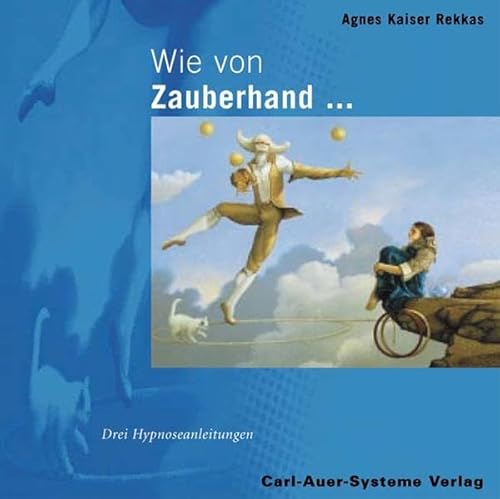 9783896700865: Wie von Zauberhand: Drei hypnotherapeutische bungsanleitungen