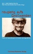 Beispielbild fr neugierig aufs Growerden. Praxis der Hypnotherapie mit Kindern und Jugendlichen. zum Verkauf von medimops