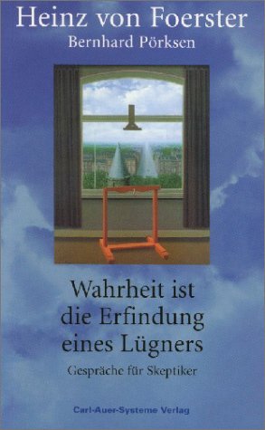 Beispielbild fr Wahrheit ist die Erfindung eines Lgners. Gesprche fr Skeptiker zum Verkauf von medimops