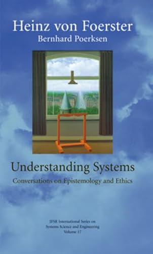 

Understanding Systems: Conversations on Epistemology and Ethics