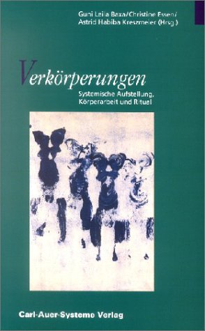 Imagen de archivo de Verkrperungen. Systemische Aufstellung, Krperarbeit und Ritual. a la venta por Studibuch