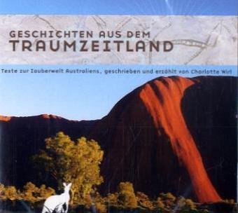 Beispielbild für Geschichten aus dem Traumzeitland/CD . Texte zur Zauberwelt Australiens zum Verkauf von medimops