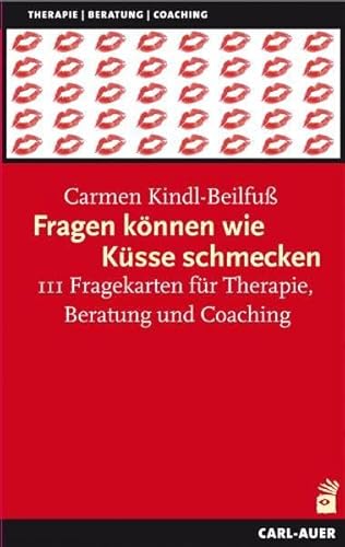 9783896702593: Fragen knnen wie Ksse schmecken: 111 Fragekarten fr Therapie, Beratuing und Coaching