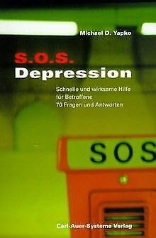 Imagen de archivo de SOS Depression Schnelle und wirksame Hilfe fr Betroffene; 70 Fragen und Antworten a la venta por medimops