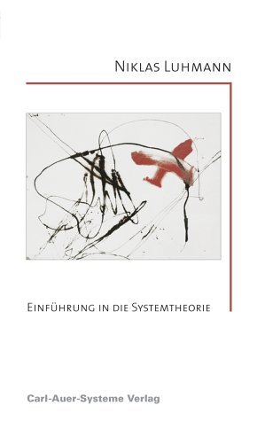 Einführung in die Systemtheorie - Niklas Luhmann