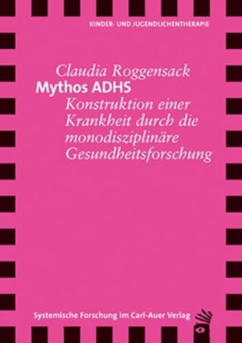 Beispielbild fr Mythos ADHS. Konstruktion einer Krankheit durch die monosdisziplinre Gesundheitsforschung Psychiatrie Psychotherapie ADS ADS/ADHS-Syndrom ADS-Syndrom Psychologie Angewandte Psychologie Psychologe Psychologen Kinder- und Jugendlichentherapie Dr. phil., Dipl.-Pd. Claudia Roggensack Mythos ADHS ADS Weiterbildung in systemischer Beratung Sonderpdagogik wissenschaftliche Mitarbeiterin Fachbereich Pdagogik der Universitt Mainz Frderschullehrerin Integrative Frderung Rheinland-Pfalz Leiterin des Forschungsprojektes Konzeptentwicklung fr eine LehrerInnenweiterbildung zum Thema AD(H)S Phnomen ADS biologisch-medizinische Perspektive Betrachtung des Verhaltens von Kindern individuelle Erfahrungen von Kindern immer in Abhngigkeit von den gesellschaftlichen Rahmenbedingungen Hyperaktivitt Multi-Tasking-Fhigkeiten zum Verkauf von BUCHSERVICE / ANTIQUARIAT Lars Lutzer