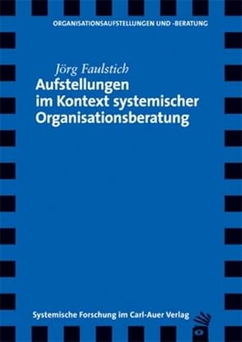 Beispielbild fr Aufstellungen im Kontext systemische Organisationsberatung. Organisationsaufstellungen und -beratung zum Verkauf von Buchhandlung Neues Leben