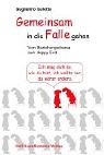 9783896704085: Gemeinsam in die Falle gehen: Vom Beziehungsdrama zum Happy End