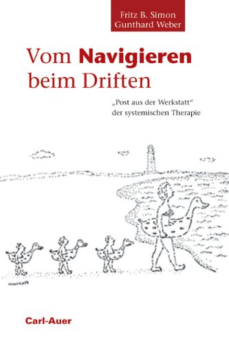 Stock image for Vom Navigieren beim Driften: "Post aus der Werkstatt" der systemischen Therapie for sale by medimops