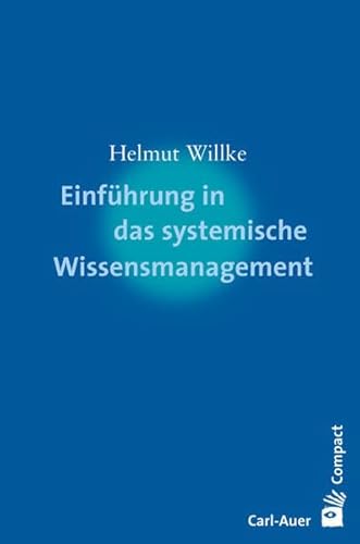 Beispielbild fr Einfhrung in das systemische Wissensmanagement zum Verkauf von medimops