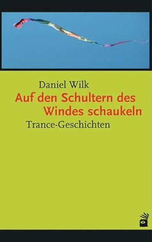 9783896704795: Auf den Schultern des Windes schaukeln