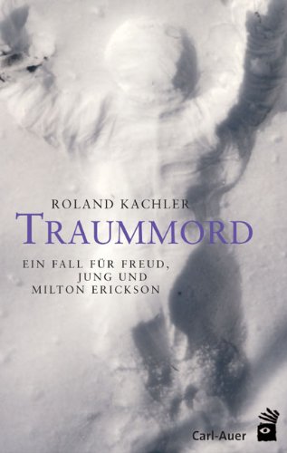 9783896704849: Traummord: Ein Fall fr Freud, Jung und Milton Erickson
