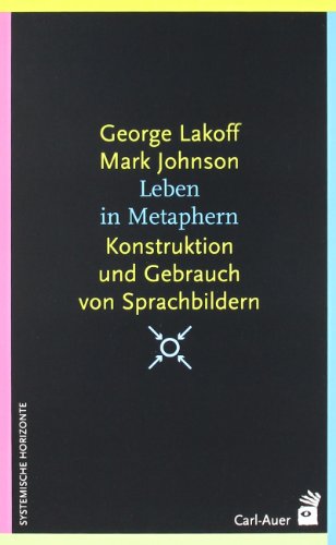 Imagen de archivo de Leben in Metaphern: Konstruktion und Gebrauch von Sprachbildern a la venta por medimops