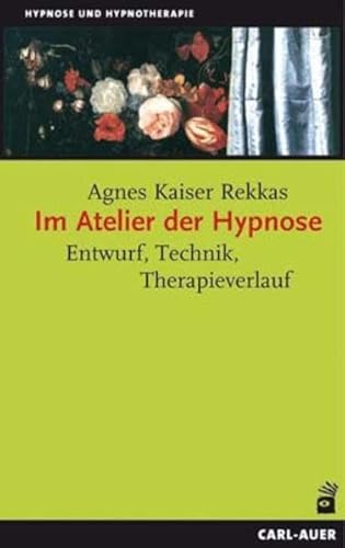 Beispielbild fr Im Atelier der Hypnose: Entwurf, Technik, Therapieverlauf zum Verkauf von medimops