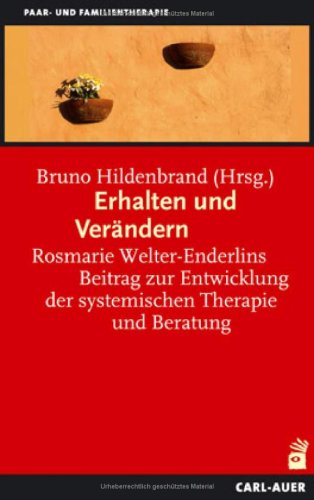 Stock image for Erhalten und Verndern. Rosmarie Welter-Enderlins Beitrag zur Entwicklung der systemischen Therapie und Beratung. for sale by Antiquariat Dr. Rainer Minx, Bcherstadt