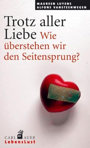 Stock image for Trotz aller Liebe: Wie berstehen wir den Seitensprung? for sale by medimops