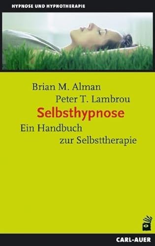 Beispielbild fr Selbsthypnose. Ein Handbuch zur Selbsttherapie zum Verkauf von medimops