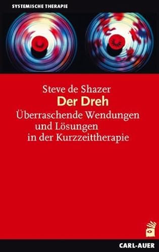 Imagen de archivo de Der Dreh: berraschende Wendungen und Lsungen in der Kurzzeittherapie a la venta por medimops