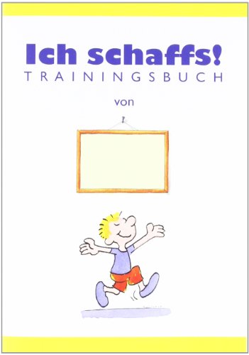 Beispielbild fr Ich schaffs! - Trainingsbuch fr Kinder -Language: german zum Verkauf von GreatBookPrices