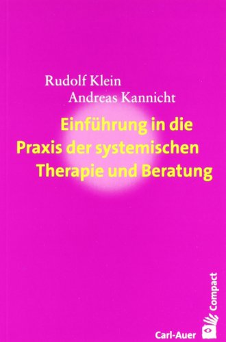 Stock image for Einfhrung in die Praxis der systemischen Therapie und Beratung -Language: german for sale by GreatBookPrices