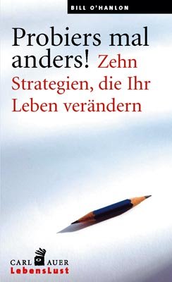 Stock image for Probiers mal anders!: Zehn Strategien, die Ihr Leben verndern for sale by medimops