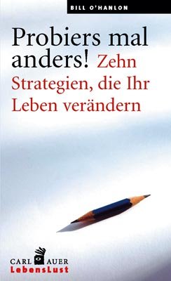 Stock image for Probiers mal anders!: Zehn Strategien, die Ihr Leben verndern for sale by BuchZeichen-Versandhandel