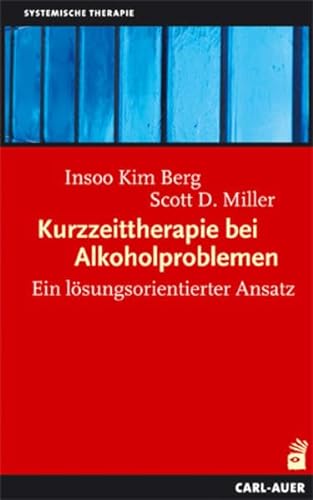 Stock image for Kurzzeittherapie bei Alkoholproblemen: Ein lsungsorientierter Ansatz for sale by medimops