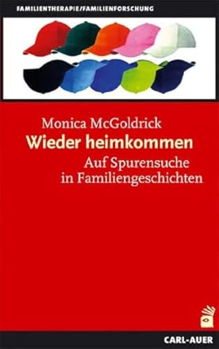 Wieder heimkommen: Auf Spurensuche in Familiengeschichten (9783896705976) by McGoldrick, Monica