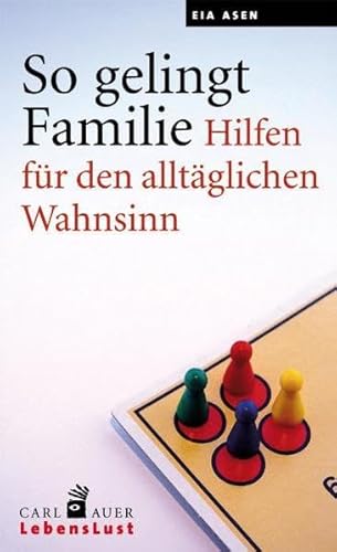 Stock image for So gelingt Familie: Hilfen fr den alltglichen Wahnsinn for sale by BuchZeichen-Versandhandel