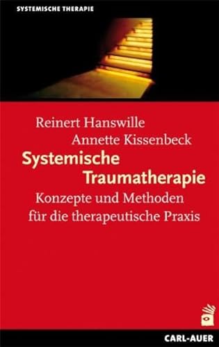 9783896706515: Systemische Traumatherapie: Konzepte und Methoden fr die Praxis
